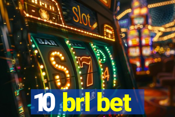 10 brl bet